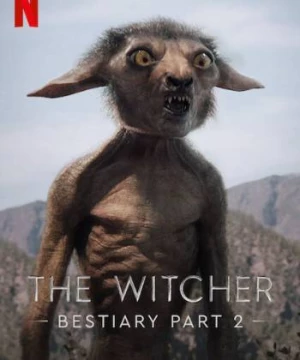 The Witcher Bestiary Season 1, Part 2 (The Witcher Bestiary Season 1, Part 2) [2021]