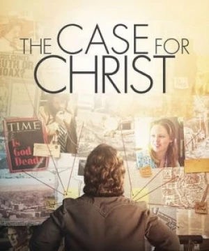 Theo Dấu Đức Tin (The Case for Christ) [2017]