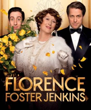 Theo Đuổi Đam Mê (Florence Foster Jenkins) [2016]