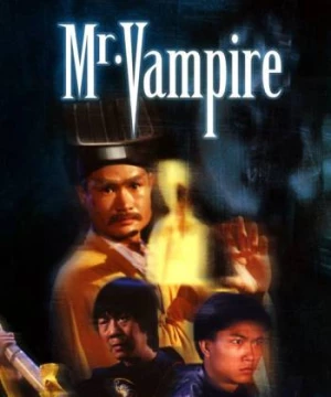 Thiên Sư Bắt Ma 1: Cương Thi Tiên Sinh (Mr Vampire 1 ) [1985]