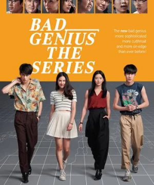 Thiên Tài Bất Hảo (Bad Genius The Series) [2020]