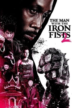 Thiết Quyền Vương 2 (The Man with the Iron Fists 2) [2015]