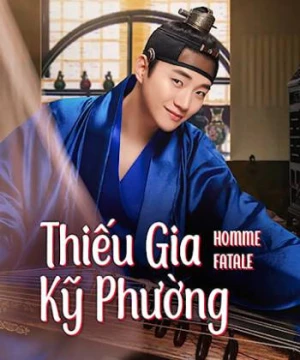 Thiếu Gia Kỹ Phường (Homme Fatale) [2019]