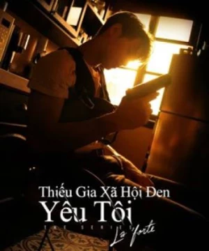 Thiếu Gia Xã Hội Đen Yêu Tôi (KinnPorsche The Series) (KinnPorsche The Series) [2022]