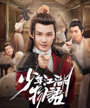 Thiếu Niên Giang Hồ Vật Ngữ (The Birth of the Drama King) [2019]