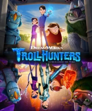 Thợ săn yêu tinh: Truyền thuyết Arcadia (Trollhunters) [2016]