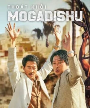 Thoát Khỏi Mogadishu (Escape From Mogadishu) [2021]