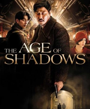 Thời Kỳ Đen Tối (The Age of Shadows) [2016]