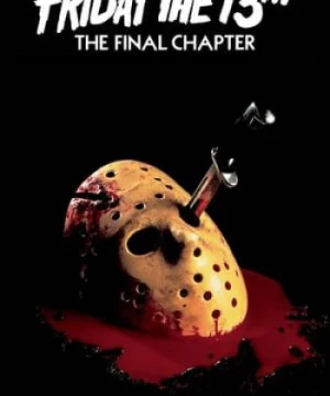 Thứ 6 Ngày 13 Phần 4 (Friday the 13th: The Final Chapter) [1984]