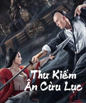 Thư Kiếm Ân Cừu Lục (SHUJIAN ENCHOULU) [2023]