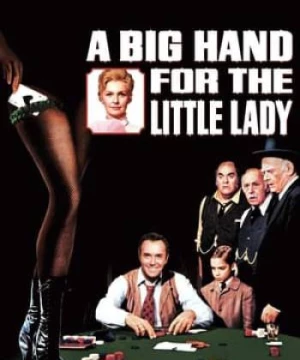 Thua Vì Đàn Bà (A Big Hand for the Little Lady) [1966]