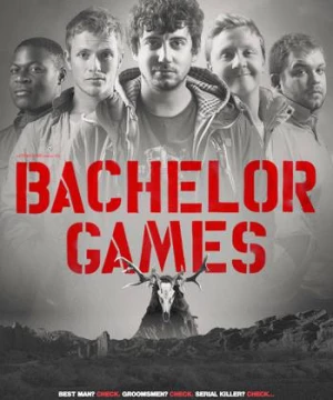 Tiệc Độc Thân Kinh Hoàng (Bachelor Games) [2016]