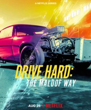 Tiệm cơ khí Maloof (Drive Hard: The Maloof Way) [2022]