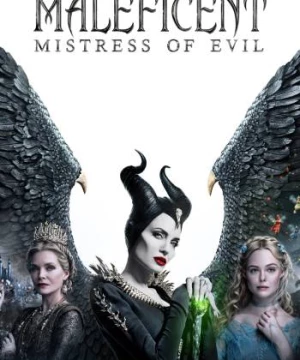 Tiên Hắc Ám 2 (Maleficent: Mistress of Evil) [2019]