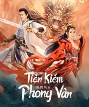 Tiên Kiếm Phong Vân (The Whirlwind of Sword and Fairy) [2022]