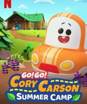 Tiến lên nào Xe Nhỏ! Trại hè (A Go! Go! Cory Carson Summer Camp) [2020]