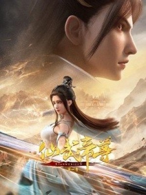 Tiên Võ Truyện (Xian Wudi Zun, King of Martial Arts, Xian Wudi Zun Di Yi Ji, Xian Wudi Zun 1st Season) [2023]