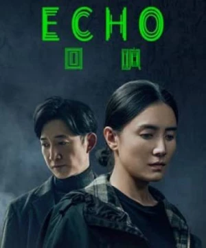 Tiếng Vọng (Echo) [2023]