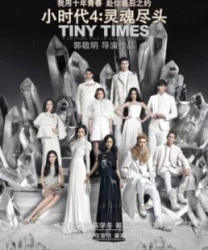 Tiểu Thời Đại 4 (Tiny Times 4.0) [2015]