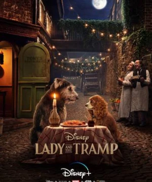 Tiểu Thư Và Gã Lang Thang (Lady and the Tramp) [2019]