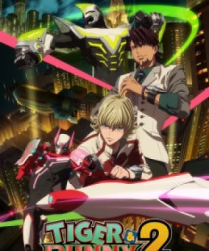 Tiger &amp; Bunny 2 (Tiger and Bunny 2, Taibani 2) [2022]