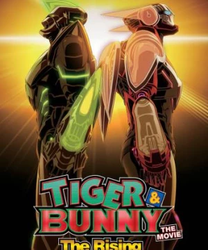 TIGER & BUNNY: Trỗi dậy (TIGER & BUNNY: The Rising) [2014]