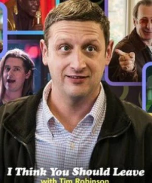 Tim Robinson: Tôi nghĩ bạn nên ra về (Phần 2) (I Think You Should Leave with Tim Robinson (Season 2)) [2021]