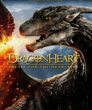 Tim Rồng 4: Tâm Hỏa Chiến (Dragonheart: Battle For The Heartfire) [2017]