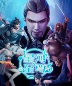 Tinh Hà Chí Tôn 2 (Supreme Galaxy 2nd Season, Xinghe Zhizun 2nd Season) [2022]