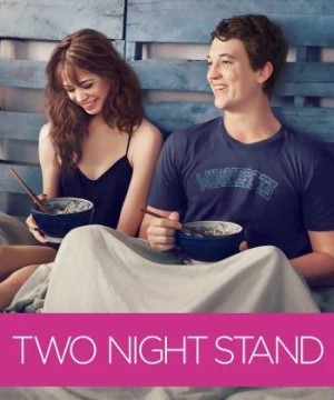 Tình Hai Đêm (Two Night Stand) [2014]