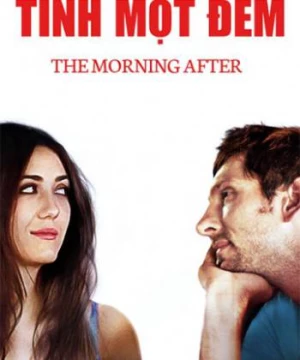 Tình Một Đêm (The Morning After) [2017]