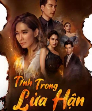 Tình Trong Lửa Hận (Raeng Tian) [2019]