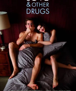 Tình Yêu &amp; Tình Dược (Love & Other Drugs) [2010]