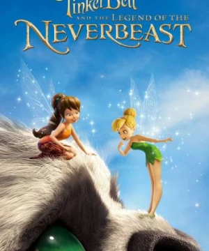 Tinker Bell và Huyền Thoại Quái Vật (Tinker Bell and the Legend of the NeverBeast) [2014]