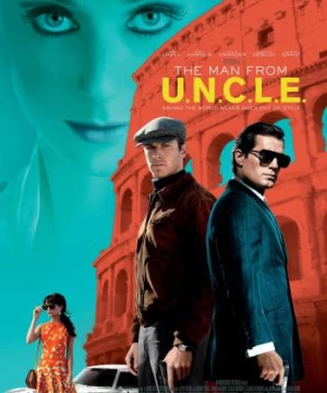 Tổ Chức Bóng Đêm U.N.C.L.E. (The Man from U.N.C.L.E.) [2015]