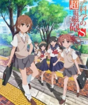 Toaru Kagaku no Railgun S (A Certain Scientific Railgun S, Toaru Kagaku no Railgun 2, Toaru Kagaku no Choudenjihou 2, A Certain Scientific Railgun 2) [2013]