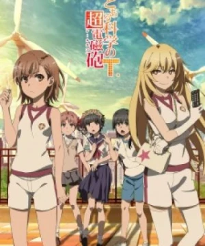 Toaru Kagaku no Railgun T (A Certain Scientific Railgun T, Toaru Kagaku no Railgun 3, Toaru Kagaku no Choudenjihou 3, A Certain Scientific Railgun 3) [2020]