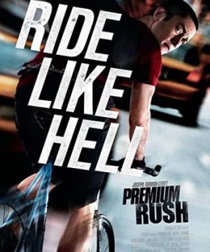 Tốc Độ Kinh Hoàng (Premium Rush) [2012]