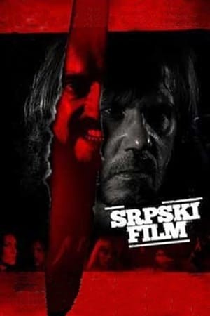 Tội Ác Bất Dung / Người Serbia (A Serbian Film) [2010]