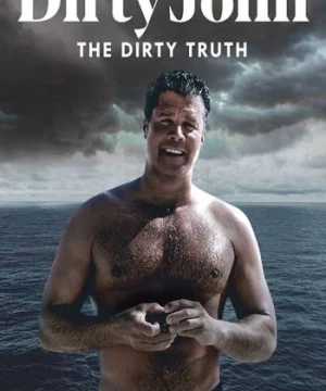 Tội Ác Của Dirty John (Dirty John, The Dirty Truth) [2019]