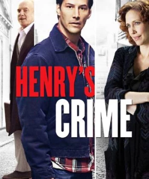 Tội ác của Henry (Henry's Crime) [2010]