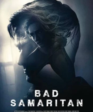 Tội Ác Trong Căn Nhà (Bad Samaritan) [2018]