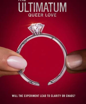 Tối hậu thư: Tình yêu queer (The Ultimatum: Queer Love) [2023]