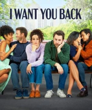 Tôi Muốn Quay Trở Lại (I Want You Back) [2022]