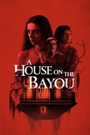 Ngôi Nhà Ở Bayou (A House on the Bayou) [2021]