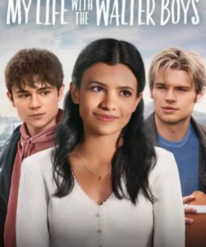 Tôi và các cậu bé nhà Walter (My Life with the Walter Boys) [2023]