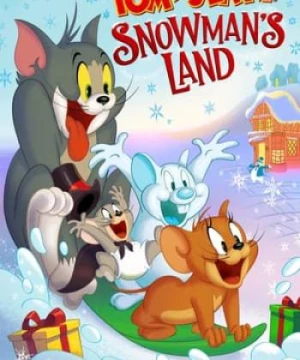 Tom and Jerry:  Vùng Đất Người Tuyết (Tom and Jerry Snowman's Land) [2022]