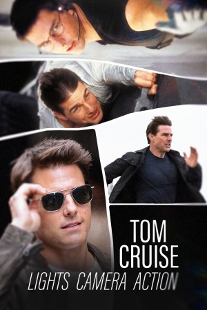 Tom Cruise: Hành Trình "Bất Khả Thi" (Tom Cruise: Lights, Camera, Action) [2022]