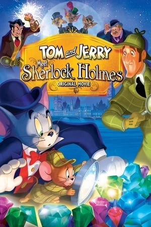 Tom Và Jerry: Gặp Sherlock Holmes (Tom and Jerry Meet Sherlock Holmes) [2010]