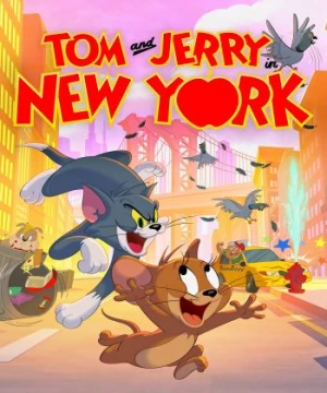 Tom Và Jerry Ở New York (Phần 1) (Tom & Jerry In New York (Season 1)) [2021]